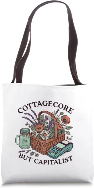 Cottagecore but Capitalist - Funky Ironic Floral Style Tote Bag