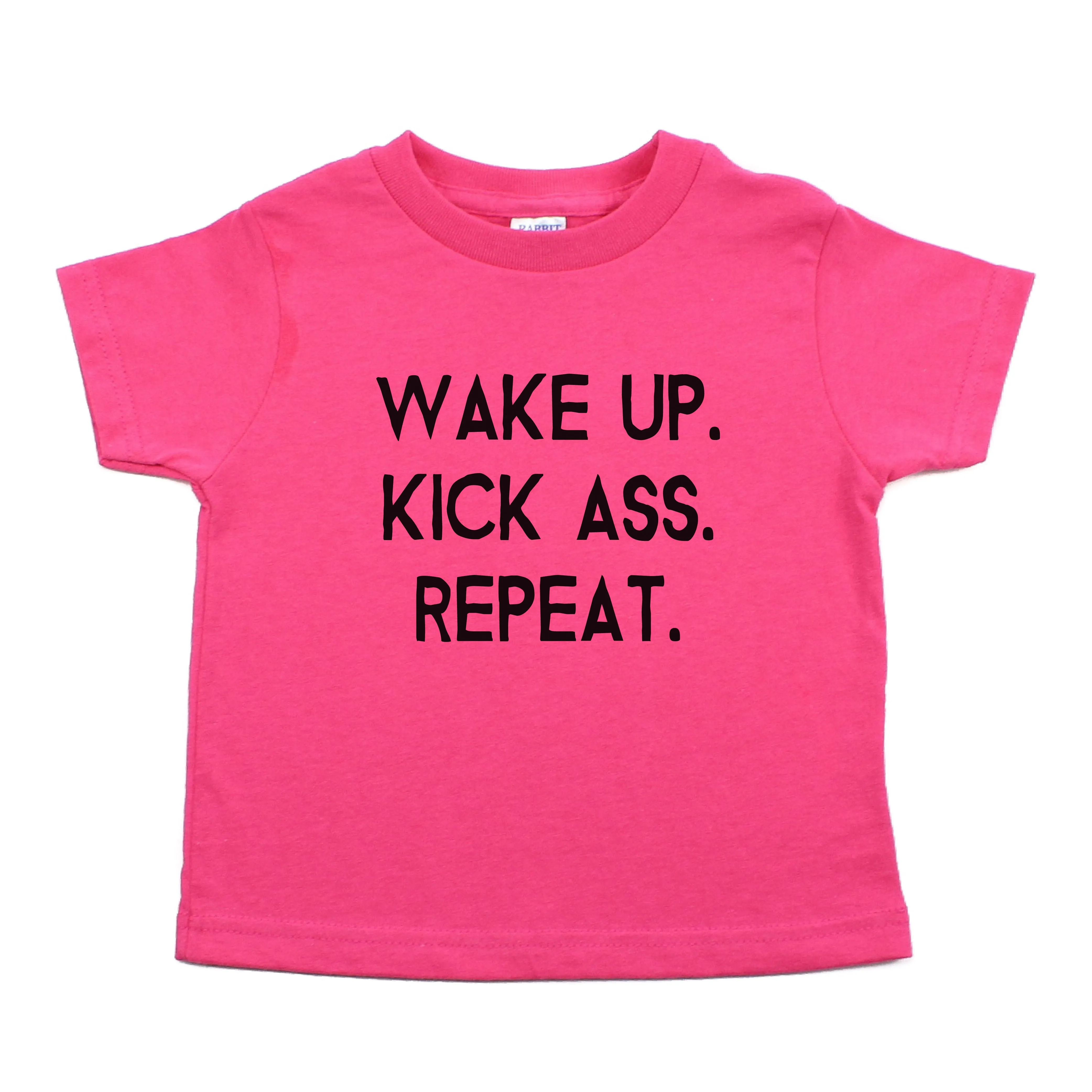 Wake up Kick Ass Repeat Toddler Short Sleeve T-Shirt